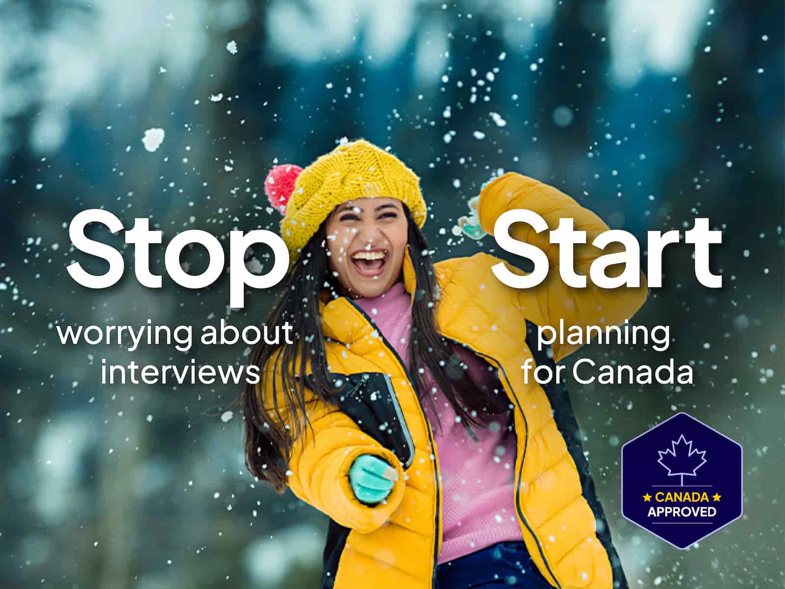 Banner image of a joyful woman in the snow, with wording saying 'Stop worrying about interviews, start planning for Canada'